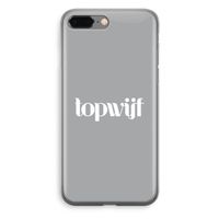Topwijf Grijs Wit: iPhone 8 Plus Transparant Hoesje