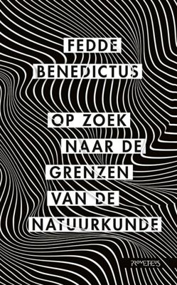 Op zoek naar de grenzen van de natuurkunde (Paperback)