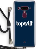 Topwijf Navy: HTC U12+ Transparant Hoesje met koord