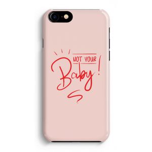 Not Your Baby: iPhone 8 Volledig Geprint Hoesje