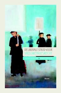 De liberale strijd voor vrouwenkiesrecht (Paperback)