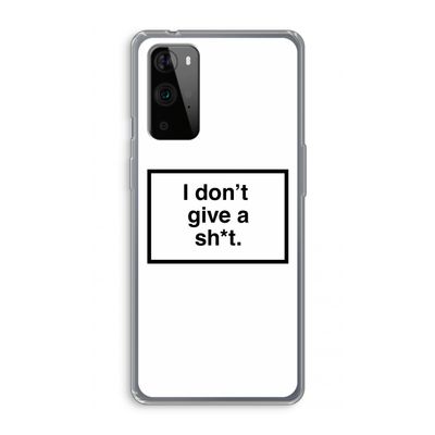 Don't give a shit: OnePlus 9 Pro Transparant Hoesje