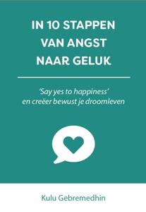 In 10 stappen van angst naar geluk (Paperback)