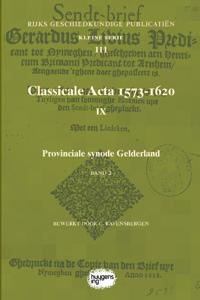 Classicale Acta 1573-1620 IX (Paperback)