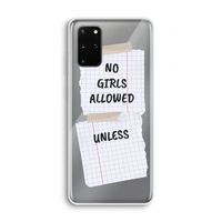No Girls Allowed Unless: Samsung Galaxy S20 Plus Transparant Hoesje