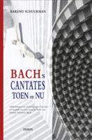 Bachs cantates toen en nu (Hardback)