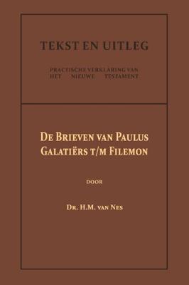 De Brieven van Paulus: Galatiërs t/m Filemon (Paperback)