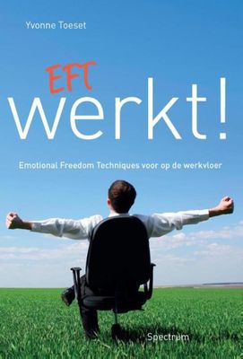 EFT werkt! - Yvonne Toeset - ebook