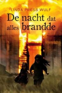 De nacht dat alles brandde - Linda Press Wulf - ebook