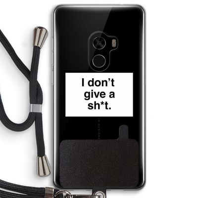 Don't give a shit: Xiaomi Mi Mix 2 Transparant Hoesje met koord