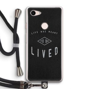 To be lived: Pixel 3 Transparant Hoesje met koord