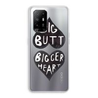 Big butt bigger heart: Oppo A94 5G Transparant Hoesje