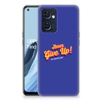 OPPO Reno 7 5G | Find X5 Lite | Siliconen hoesje | met naam Never Give Up