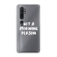 Morning person: Xiaomi Mi Note 10 Transparant Hoesje