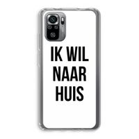 Ik wil naar huis: Xiaomi Redmi Note 10S Transparant Hoesje