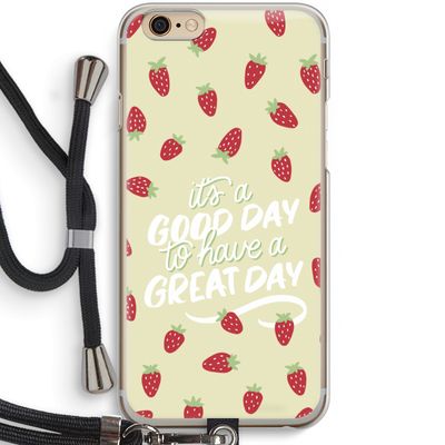 Don't forget to have a great day: iPhone 6 / 6S Transparant Hoesje met koord
