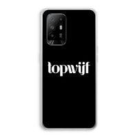 Topwijf Zwart: Oppo A94 5G Transparant Hoesje