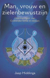 Man, vrouw en zielenbewustzijn - Jaap Hiddinga - ebook