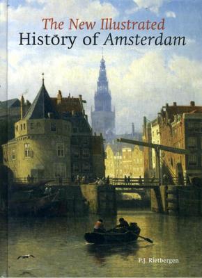 An illustrated History of Amsterdam (Hardback)