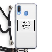 Don't give a shit: Samsung Galaxy A40 Transparant Hoesje met koord Don't give a shit: Samsung Galaxy A40 Transparant Hoesje met koord