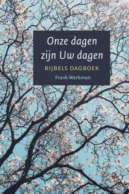 Onze dagen zijn Uw dagen (Paperback)