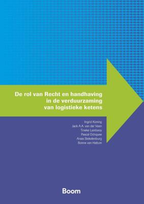 De rol van Recht en handhaving in de verduurzaming van logistieke ketens (Paperback)