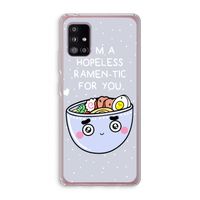 I'm A Hopeless Ramen-Tic For You: Samsung Galaxy A51 5G Transparant Hoesje