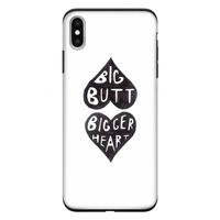Big butt bigger heart: iPhone XS Max Tough Case