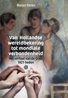 Van Hollandse wereldbekering tot mondiale verbondenheid (Paperback)