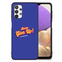 Samsung Galaxy A32 5G | Telefoon Hoesje | met tekst Never Give Up