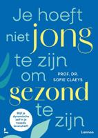 Je hoeft niet jong te zijn om gezond te zijn (Paperback)