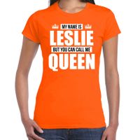 Naam cadeau t-shirt my name is Leslie - but you can call me Queen oranje voor dames