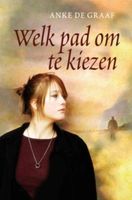 Welk pad om te kiezen - Anke de Graaf - ebook