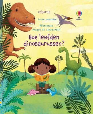 Hoe leefden dinosaurussen? - Hardcover (9781474987332) Hoe leefden dinosaurussen? - Hardcover (9781474987332)