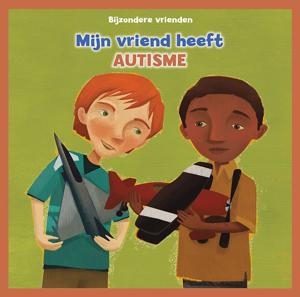 Mijn vriend heeft autisme (Hardback)
