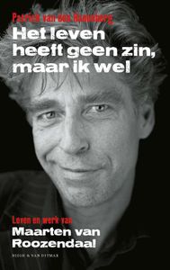 Het leven heeft geen zin, maar ik wel - Patrick van den Hanenberg - ebook