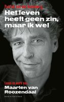 Het leven heeft geen zin, maar ik wel - Patrick van den Hanenberg - ebook