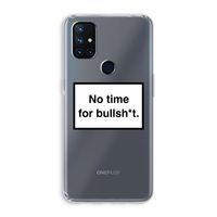 No time: OnePlus Nord N10 5G Transparant Hoesje