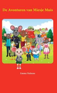 De Avonturen van Miesje Muis - Emma Nielsens - ebook