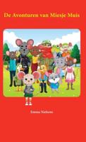 De Avonturen van Miesje Muis - Emma Nielsens - ebook