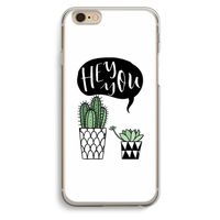 Hey you cactus: iPhone 6 / 6S Transparant Hoesje