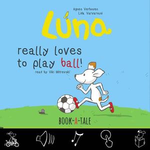 Luna wil graag voetballen - Agnes Verboven, Lida Varvarousi - ebook