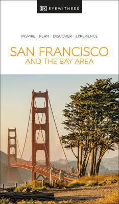 Reisgids Eyewitness Travel San Francisco & Bay Area | Dorling Kindersley Publishing