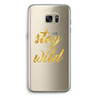 Stay wild: Samsung Galaxy S7 Edge Transparant Hoesje