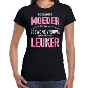 Deze kanjer is moeder net als een gewone vrouw maar dan veel leuker cadeau t-shirt zwart voor dames