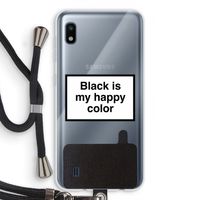 Black is my happy color: Samsung Galaxy A10 Transparant Hoesje met koord