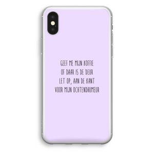 Ochtendhumeur: iPhone XS Transparant Hoesje