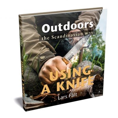 Casstrom OUTDOORS THE SCANDINAVIAN WAY - USING A KNIFE - BOEK