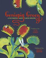 Geniepig groen - listige manieren waarop planten overleven (Hardback)