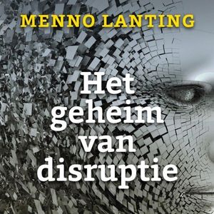 Het geheim van disruptie